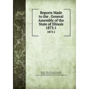 of the State of Illinois. 18731 Illinois General Assembly, Illinois 