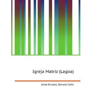  Igreja Matriz (Lagoa) Ronald Cohn Jesse Russell Books