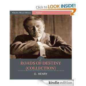 Roads of Destiny A Collection of 22 Short Stories (Illustrated) O 