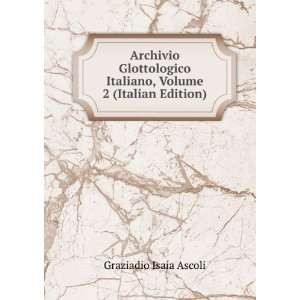   Italiano, Volume 2 (Italian Edition) Graziadio Isaia Ascoli Books