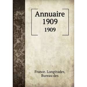  Annuaire. 1909 Bureau des France. Longitudes Books