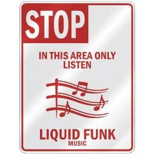  STOP  IN THIS AREA ONLY LISTEN LIQUID FUNK  PARKING SIGN 