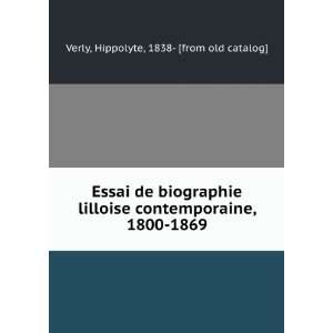  Essai de biographie lilloise contemporaine, 1800 1869 
