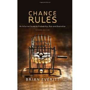  Chance Rules An Informal Guide to Probability, Risk and 