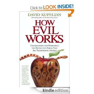  How Evil Works eBook David Kupelian Kindle Store