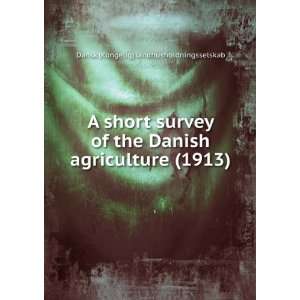  A short survey of the Danish agriculture, (9781275005709 