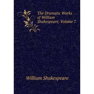   Works of William Shakespeare, Volume 7 William Shakespeare Books