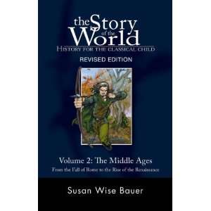  Story of the World History for the Classical Child The Middle Ages 