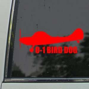  O 1 BIRD DOG Red Decal Military Soldier Window Red Sticker 
