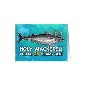  28 years old   Birthday   Holy Mackerel Card Toys & Games