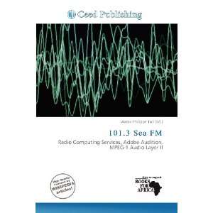  101.3 Sea FM (9786200812551) Aaron Philippe Toll Books