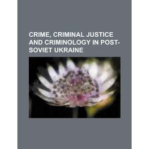   in post Soviet Ukraine (9781234280284) U.S. Government Books