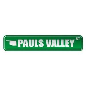     PAULS VALLEY ST  STREET SIGN USA CITY OKLAHOMA