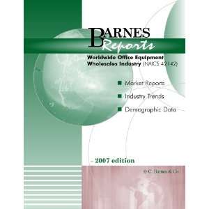 2007 Worldwide Office Equipment Wholesale Industry Report [ 