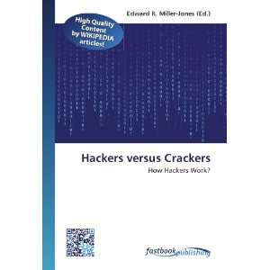    How Hackers Work? (9786130125950) Edward R. Miller Jones Books