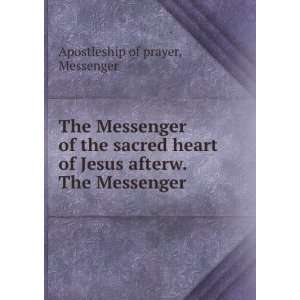   Heart of Jesus Afterw. the Messenger Messenger Messenger Books