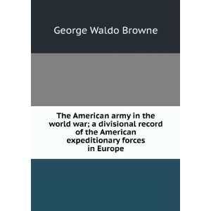  American army in the world war; a divisional record of the American 