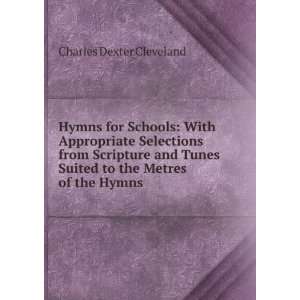  Hymns for Schools With Appropriate Selections from 