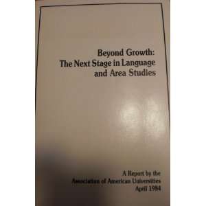  Beyond Growth The Next Stage in Language and Area Studies Books