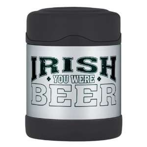 Thermos Food Jar Drinking Humor Irish You Were Beer St Patricks Day 