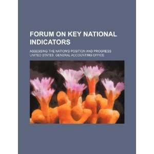 com Forum on key national indicators assessing the nations position 
