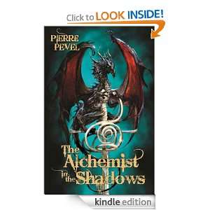 The Alchemist in the Shadows Pierre Pevel  Kindle Store