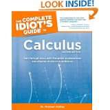The Complete Idiots Guide to Calculus, 2nd Edition by W. Michael 