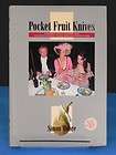 POCKET FRUIT KNIVES BOOK BY SIMON MOORE A SYNOPSIS OF THEIR HISTORY