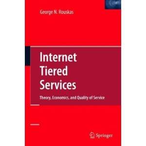  Internet Tiered Services Theory, Economics, and Quality of Service 