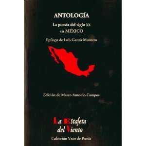  ANTOLOGIA   LA POESIA DEL SIGLO XX EN MEXICO (Spanish 