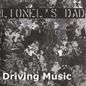  Driving Music Lionels Dad Music