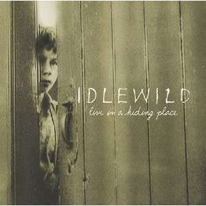  Live In A Hiding Place Idlewild Music