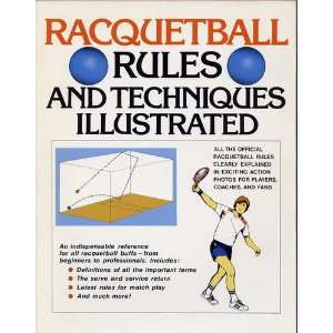  Racquetball Rules and Techniques Illustrated 
