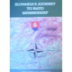  Slovakias Journey to Nato Membership (9788088753179 