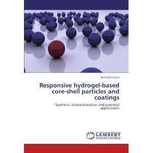  Responsive hydrogel based core shell particles and 