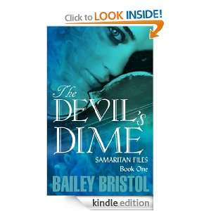 The Devils Dime (The Samaritan Files) Bailey Bristol  