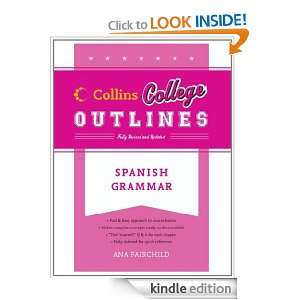 Spanish Grammar (Collins College Outlines) Ana Fairchild, Juan Mendez 