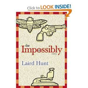  The Impossibly (9781566892810) Laird Hunt, Percival 