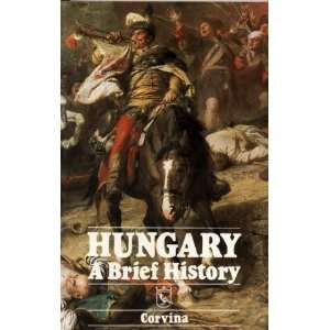  Hungary a Brief History (9789631344837) Books