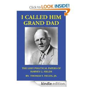 Called Him Grand Dad Jr. Thomas T. Fields  Kindle Store