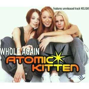  Whole Again Atomic Kitten Music