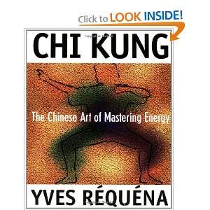  Chi Kung The Chinese Art of Mastering Energy 