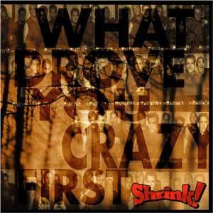  What Drove Your Crazy First Shrink Music