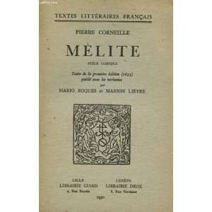  Melite. Piece comique. ( Textes Litteraires francais 