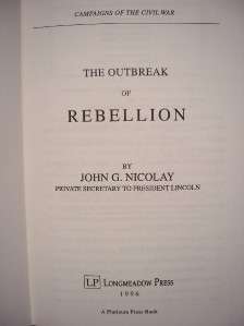 1881  THE OUTBREAK OF THE REBELLION   BY LINCOLNS AIDE  