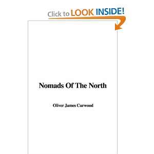  Nomads of the North (9781404354036) James Oliver Curwood Books
