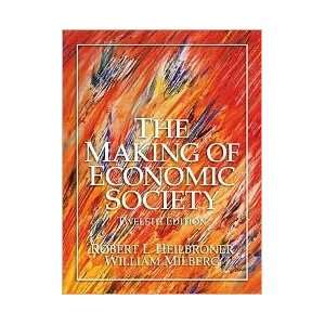 The Making of Economic Society 12th (twelve) edition Text Only Robert 