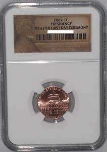 2009 LINCOLN CENT PRESIDENCY NGC MS67 CEREMONY MS 67  