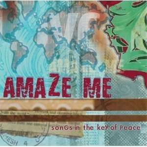  Amaze Me Songs in the Key of Peace Various Artists 