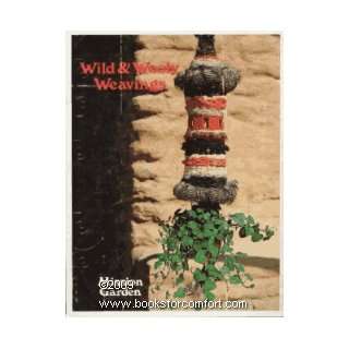  Wild & Wooly Weavings GM6 GayleMot Publishing Books